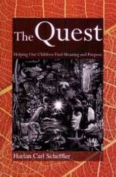 Paperback Quest, The: Helping Our Children Find Meaning and Purpose Book