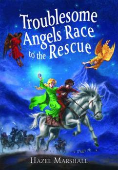 Hardcover Troublesome Angels Race to the Rescue Book
