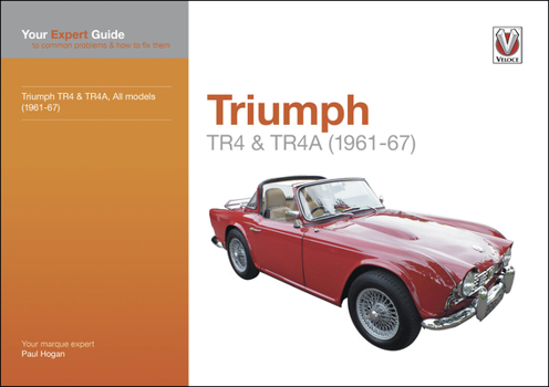 Paperback Triumph TR4 & TR4A (1961-67): All Models (1961-67): Your Expert Guide to Common Problems and How to Fix Them Book