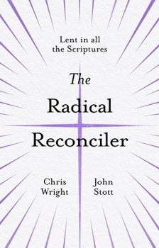 Paperback The Radical Reconciler: Lent in All the Scriptures Book