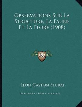 Paperback Observations Sur La Structure, La Faune Et La Flore (1908) [French] Book
