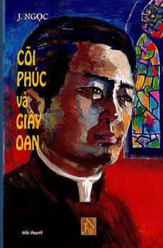 Paperback Coi Phuc Va Giay Oan: Doc Coi Phuc Va Giay Oan de Am Hieu, Thong CAM Va Dong Hanh Phan Nao Doi Song Cua Cac Linh Muc, Mot Doi Song Voi Rat N [Vietnamese] Book