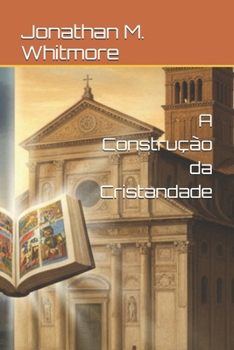 Paperback A Construção da Cristandade [Portuguese] Book