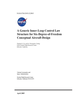 Paperback A Generic Inner-Loop Control Law Structure for Six-Degree-of-Freedom Conceptual Aircraft Design Book