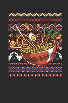 Ugly Christmas - Ramen: Dotted Bullet Notebook – Christmas Gift for Kids, Women, Men Girls And Boys