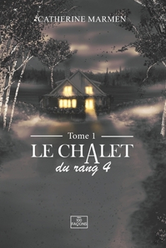 Paperback Le chalet du rang 4: Tome 1 [French] Book