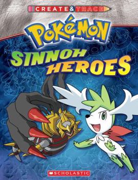 Paperback Pokemon: Create and Trace Sinnoh Heroes Book