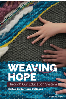 Paperback Weaving Hope Through Our Education System Book