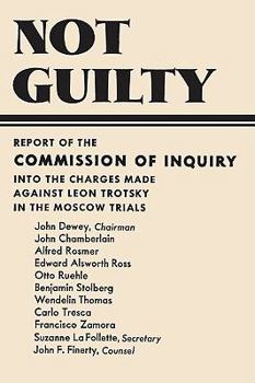 Paperback Not Guilty Report of the Commission of Inquiry into the Charges Made Against Leon Trotsky in the Moscow Trials Book