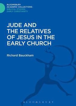 Hardcover Jude and the Relatives of Jesus in the Early Church Book