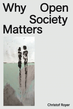 Why Open Society Matters (Outspoken)