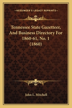 Tennessee State Gazetteer And Business Directory For 1860-61, Issue 1