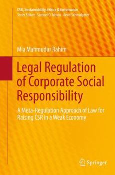 Paperback Legal Regulation of Corporate Social Responsibility: A Meta-Regulation Approach of Law for Raising Csr in a Weak Economy Book