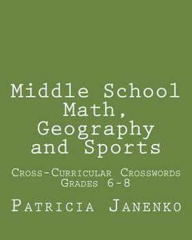 Paperback Middle School Math, Geography and Sports: Volume 2: Student Crossword Puzzles Grades 6 - 8 Book