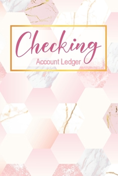 Checking Account Ledger: 6 Column Payment Record, Checking Account Transaction Register, Personal Checking Account Balance Register, Simple Check Register, Check and Debit Card Register Checkbook Ledg