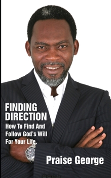 Paperback Finding Direction: How To Discover And Follow God's Will For Your Life. Book