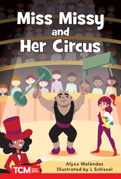 Paperback Miss Missy and Her Circus: Level 2: Book 24 Book