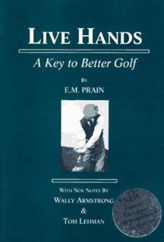 Hardcover Live Hands: A Key to Better Golf Book