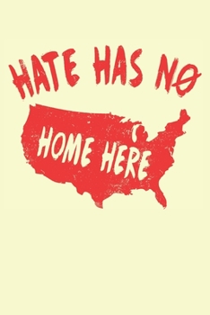 Paperback Hate Has No Home Here: (6x9 Journal): College Ruled Lined Writing Notebook, 120 Pages Book