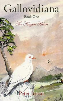 Paperback Gallovidiana - Book One -: The Frozen Heart Book