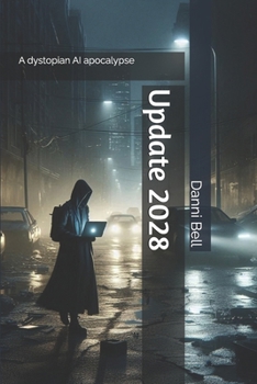 Paperback Update 2028: An AI Dystopian Apocalypse Book