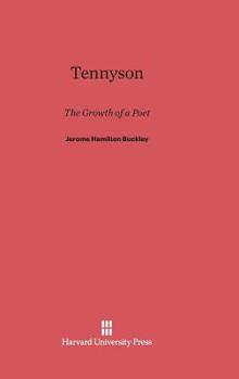 Hardcover Tennyson: The Growth of a Poet Book