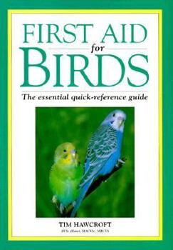 Hardcover First Aid for Birds: The Essential Quick-Reference Guide Book