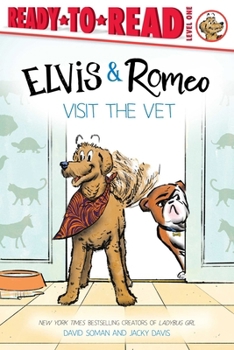 Paperback Elvis & Romeo Visit the Vet: Ready-To-Read Level 1 Book
