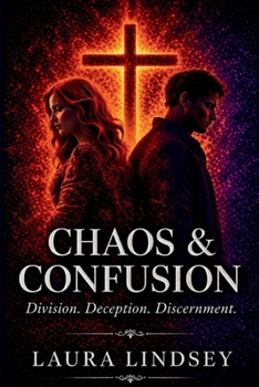 Paperback Chaos & Confusion: Division. Deception. Discernment. Book