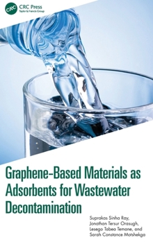 Hardcover Graphene-Based Materials as Adsorbents for Wastewater Decontamination Book