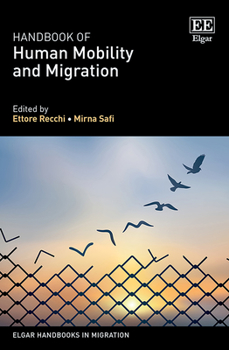 Hardcover Handbook of Human Mobility and Migration (Elgar Handbooks in Migration) Book