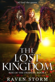 The Lost Kingdom - Book #3 of the Rise of the Drakens