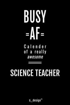 Calendar 2020 for Science Teachers / Science Teacher: Weekly Planner / Diary / Journal for the whole year. Space for Notes, Journal Writing, Event Planning, Quotes and Memories