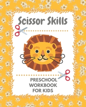 Paperback Scissor skills preschool workbook: A fun cuting activity book for children Scissor Practice for Preschool Book