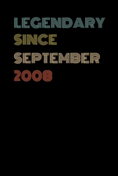 Legendary Since September 2008 - Birthday Gift For 11 Year Old Men and Women Born in 2008: Blank Lined Retro Journal Notebook, Diary, Vintage Planner