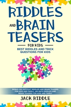 Paperback riddles and brain teasers for kids: BEST RIDDLES and Trick Questions for KIDS Age 6-9 8-12 Book