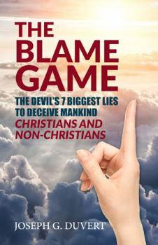 Perfect Paperback "The Blame Game - The Devil's Seven Biggest Lies to Deceive Mankind - Christians " Book
