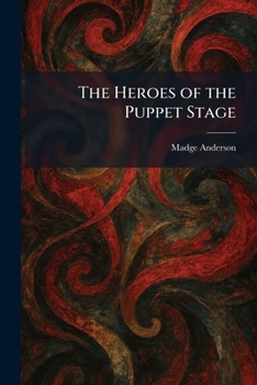 Paperback The Heroes of the Puppet Stage Book
