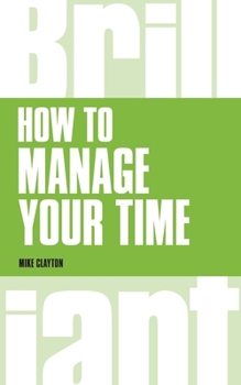 Paperback How to Manage Your Time (Book) Book