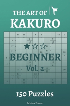 Paperback The Art of Kakuro Beginner Vol.2 Book