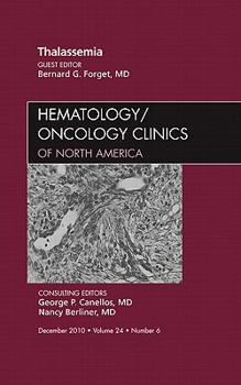 Thalassemia, An Issue of Hematology/Oncology Clinics of North America (Volume 24-6)