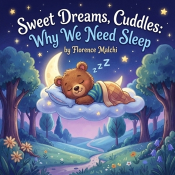 Sweet Dreams, Cuddles: Why We Need Sleep: A Bedtime Routine Story for Kids About Healthy Habits and Growing Strong (Healthy Habits with Cuddles)