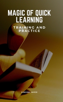 MAGIC OF QUICK LEARNING: TRAINING AND PRACTICE