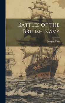Hardcover Battles of the British Navy Book