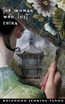 Paperback The Woman Who Lost China Book