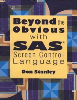 Paperback Beyond the Obvious with SAS Screen Control Language Book