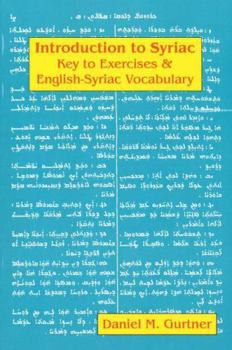 Paperback Introduction to Syriac: Key to Exercises & English-Syriac Vocabulary Book