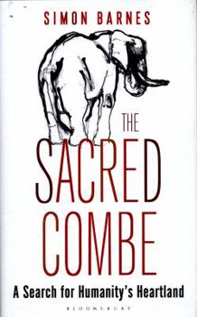 Hardcover The Sacred Combe: A Search for Humanity's Heartland Book