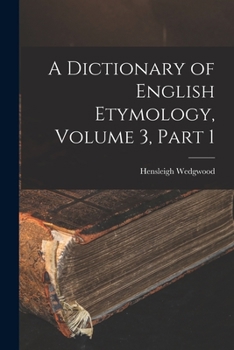 Paperback A Dictionary of English Etymology, Volume 3, part 1 Book