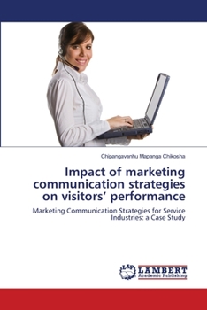 Paperback Impact of marketing communication strategies on visitors' performance Book
